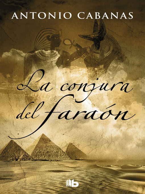 Title details for La conjura del faraón by Antonio Cabanas - Available